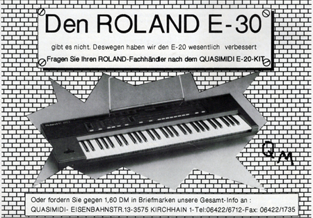 Den Roland E-30 gibt es nicht. Deswegen haben wir den E-20 wesentlich verbessert