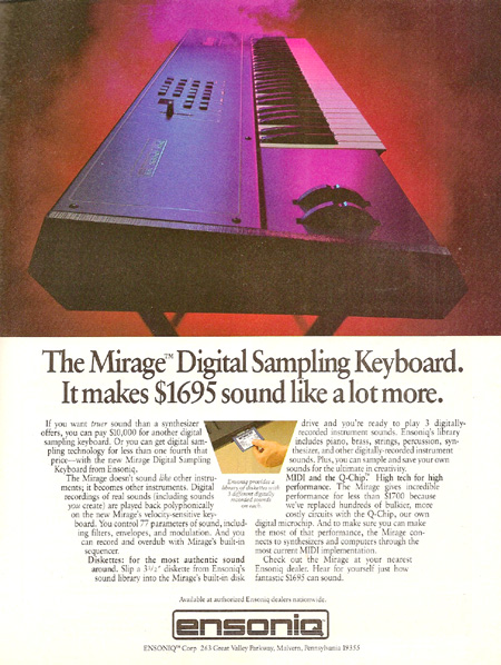 The Mirage Digital Sampling Keyboard. It makes $1695 sound like a lot more. The Mirage Digital Sampling Keyboard. It makes $1695 sound like a lot more.