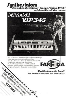 Syntheslalom - den unbeschreibbaren SienceFiction-Effekt erleben Sie mit der neuen FARFISA V.I.P. 345