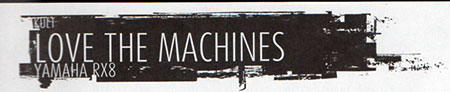 YAMAHA: RX8 - Love The Machines von Bernhard Lösener